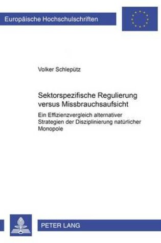 Cover of Sektorspezifische Regulierung Versus Missbrauchsaufsicht