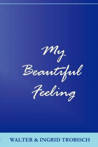 Cover of My Beautiful Feeling