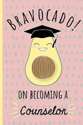 Book cover for Bravocado! on becoming a Counselor