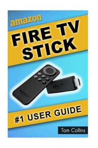 Cover of Amazon Fire TV Stick #1 User Guide