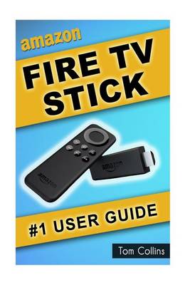 Book cover for Amazon Fire TV Stick #1 User Guide