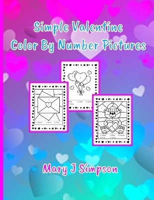 Book cover for Simple Valentine Color By Number Pictures