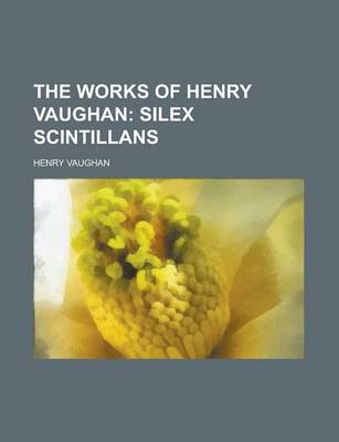 Book cover for The Works of Henry Vaughan