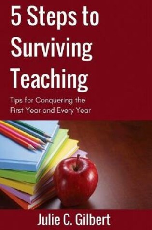 Cover of 5 Steps to Surviving Teaching