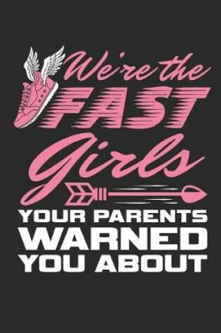 Cover of We're The Fast Girls Your Parents Warned You About