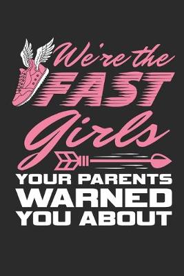 Book cover for We're The Fast Girls Your Parents Warned You About