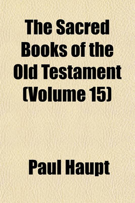 Book cover for The Sacred Books of the Old Testament (Volume 15)