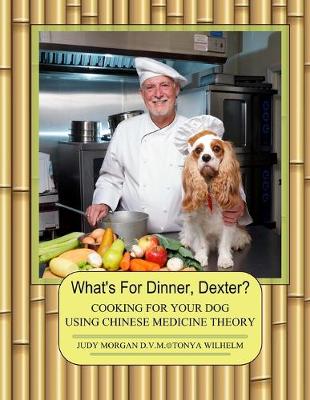 Book cover for What's For Dinner, Dexter?