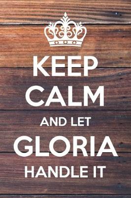 Book cover for Keep Calm and Let Gloria Handle It