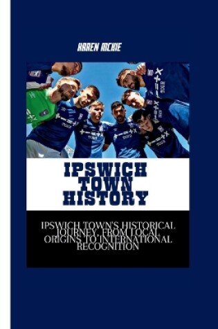 Cover of Ipswich Town History