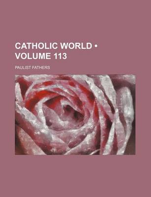 Book cover for Catholic World (Volume 113)