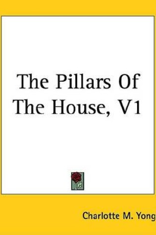 Cover of The Pillars of the House, V1