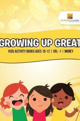 Cover of Growing Up Great