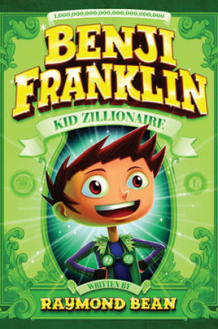 Cover of Benji Franklin: Kid Zillionaire