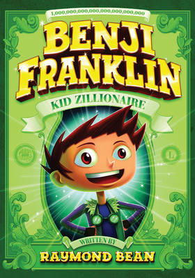 Book cover for Benji Franklin: Kid Zillionaire