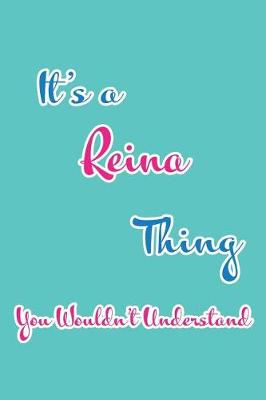 Book cover for It's a Reina Thing You Wouldn't Understand