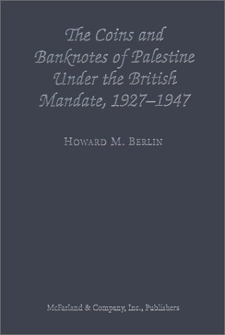 Book cover for The Coins and Banknotes of Palestine Under the British Mandate, 1927-1947