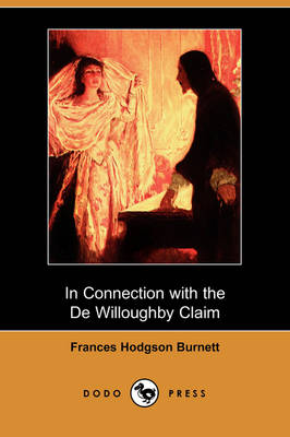 Book cover for In Connection with the de Willoughby Claim (Dodo Press)