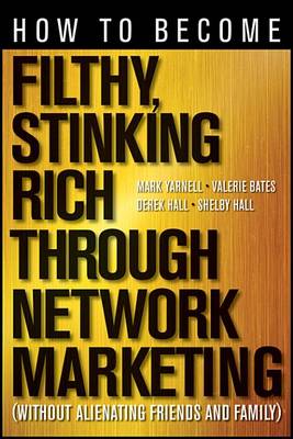 Book cover for How to Become Filthy, Stinking Rich Through Network Marketing