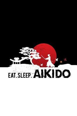 Book cover for Eat Sleep Aikido