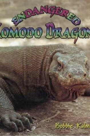 Cover of Endangered Komodo Dragons