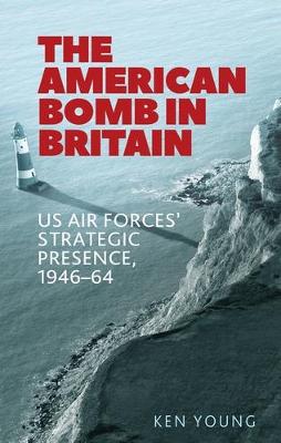 Book cover for The American Bomb in Britain