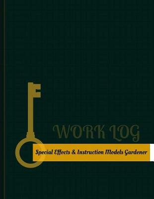 Book cover for Special Effects & Instruction Models Gardener Work Log
