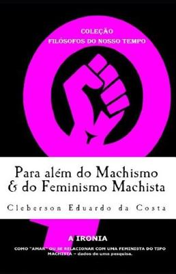 Book cover for Para alem do Machismo & do Feminismo Machista