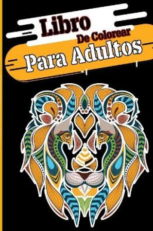 Cover of Libro De Colorear Para Adultos