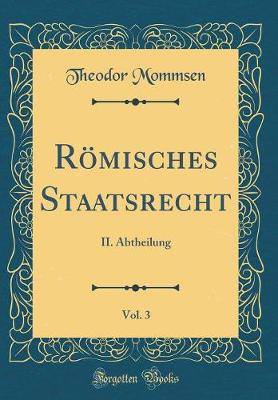 Book cover for Roemisches Staatsrecht, Vol. 3
