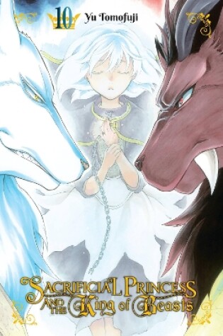 Cover of Sacrificial Princess and the King of Beasts, Vol. 10