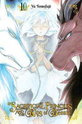 Book cover for Sacrificial Princess and the King of Beasts, Vol. 10