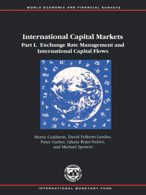 Book cover for International Capital Markets, 1993 : Developments and Prospects 1993. Pt 1 : Exchange Rate Management and International Capital Flows