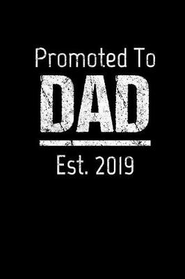 Book cover for Promoted To Dad Est. 2019