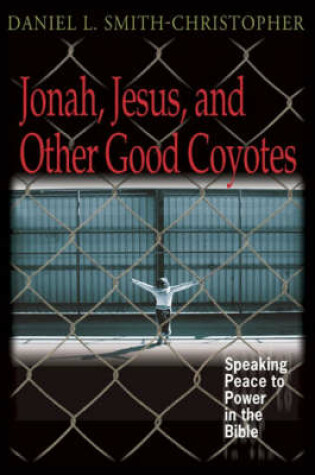 Cover of Jonah, Jesus and Other Good Coyotes