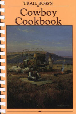 Cover of Trail Boss's Cowboy Cookbook