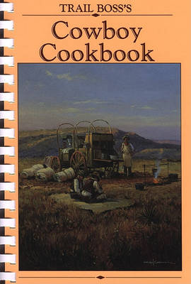 Book cover for Trail Boss's Cowboy Cookbook