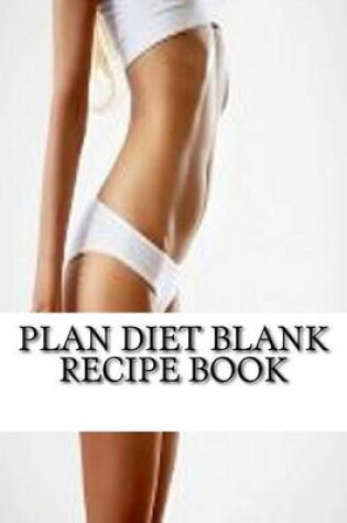 Cover of Plan Diet Blank Recipe Book