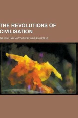 Cover of The Revolutions of Civilisation