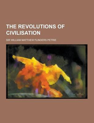 Book cover for The Revolutions of Civilisation