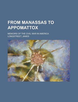 Book cover for From Manassas to Appomattox (1908)