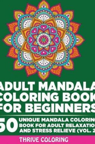 Cover of Adult Mandala Coloring Book For Beginners