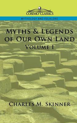 Book cover for Myths & Legends of Our Own Land, Vol. 1