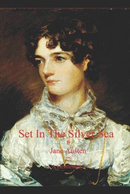 Book cover for Set In The Silver Sea by Jane Austen and A Gentleman