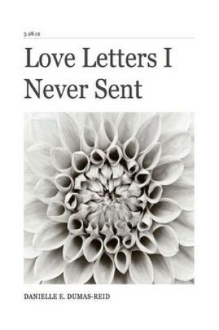 Cover of Love Letters I Never Sent