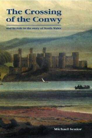 Cover of Crossing of the Conwy, The