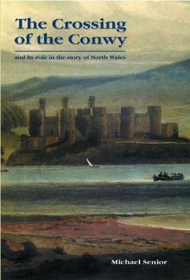 Book cover for Crossing of the Conwy, The