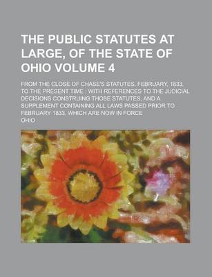 Book cover for The Public Statutes at Large, of the State of Ohio; From the Close of Chase's Statutes, February, 1833, to the Present Time