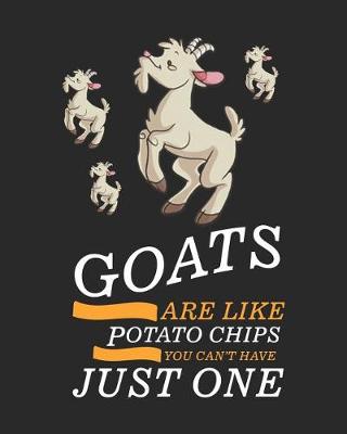 Book cover for Goats Are Like Potato Chips You Can't Have Just One