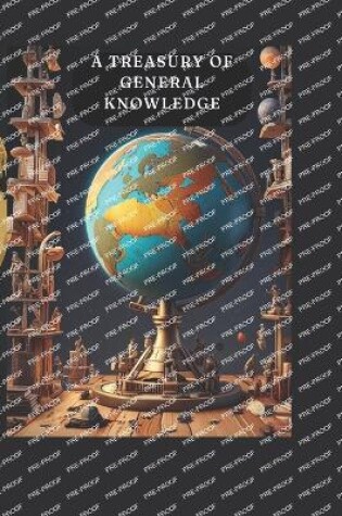 Cover of A Treasury of General Knowledge